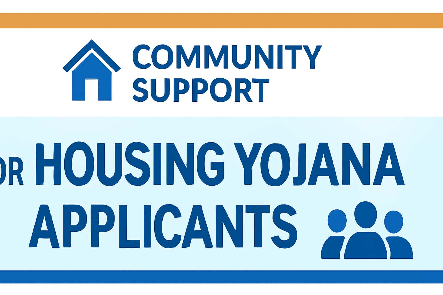 Community Support for Housing Yojana Applicants
